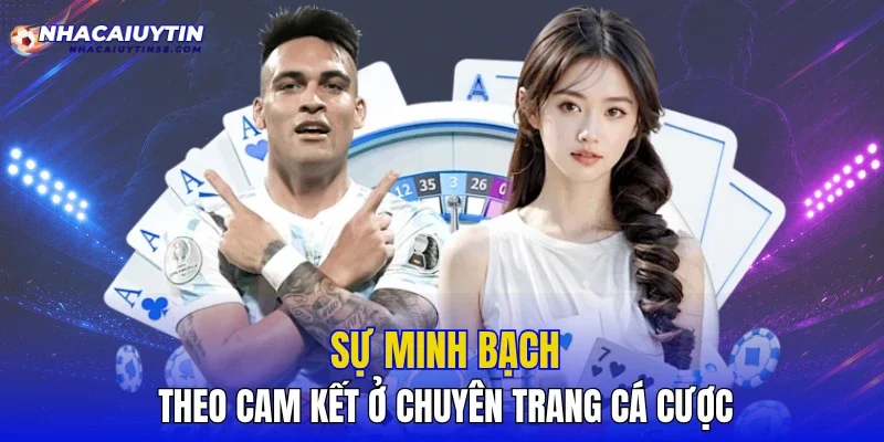 Sự minh bạch theo cam kết ở chuyên trang cá cược